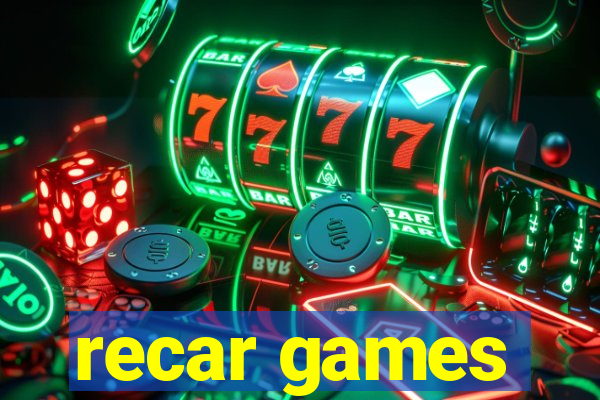 recar games